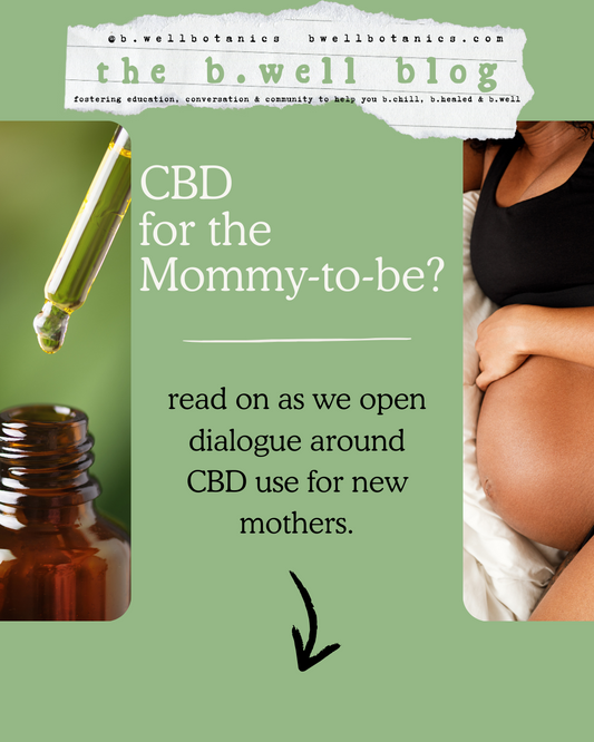 CBD, Conception & Caution: Can new moms utilize CBD?